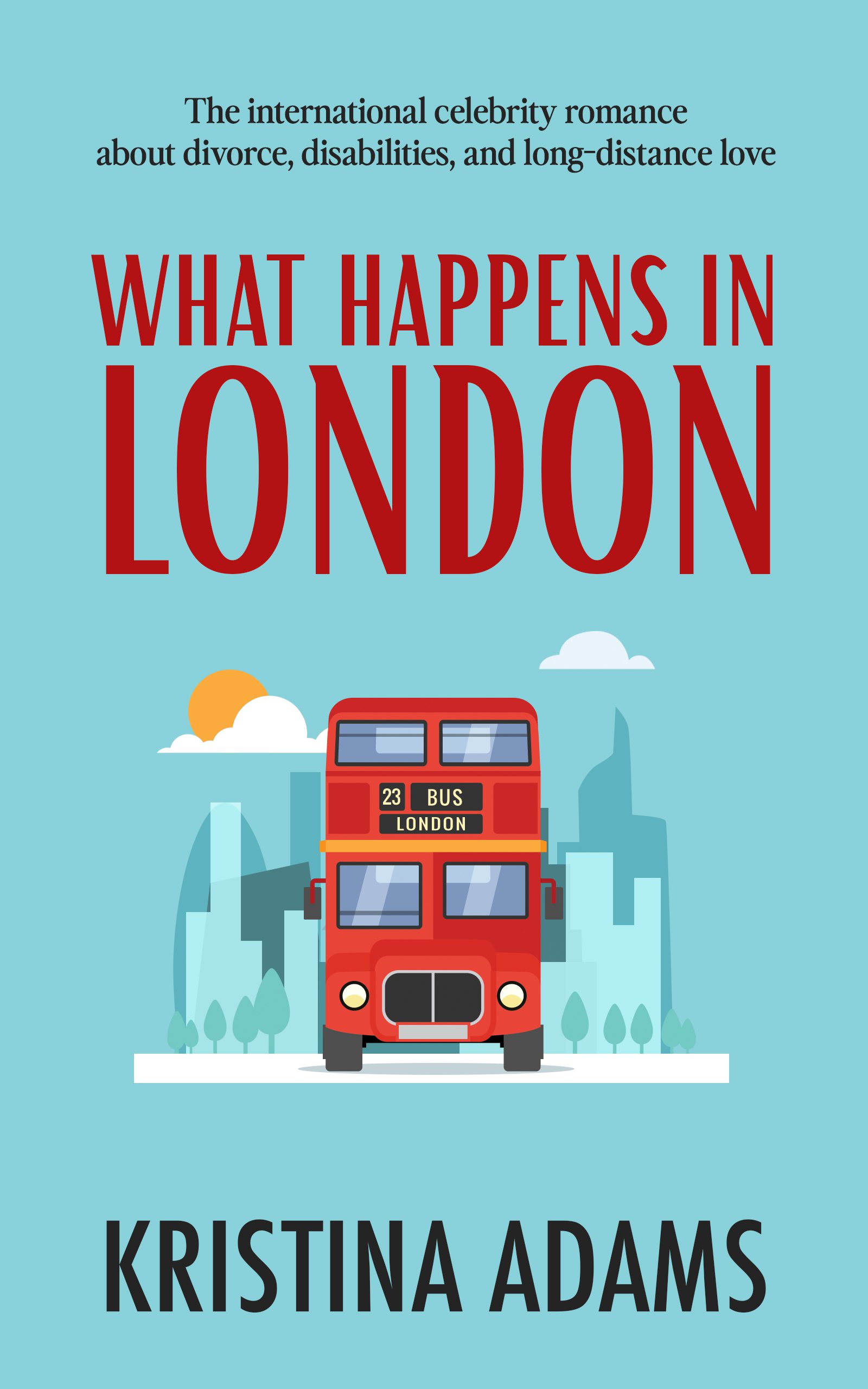 What Happens in London by Kristina Adams