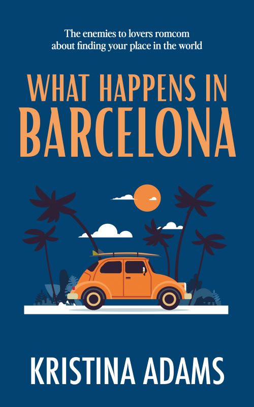 What Happens in Barcelona, the fourth book in the What Happens in... series by Kristina Adams